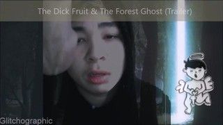 The Dick Fruit & The Forest Ghost (Special FX Teaser)