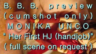 B.B.B. preview: Monika Unco's "1st HJ"(cumshot only)AVI noSloMo