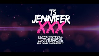 Welcome to TSJenniferXXX