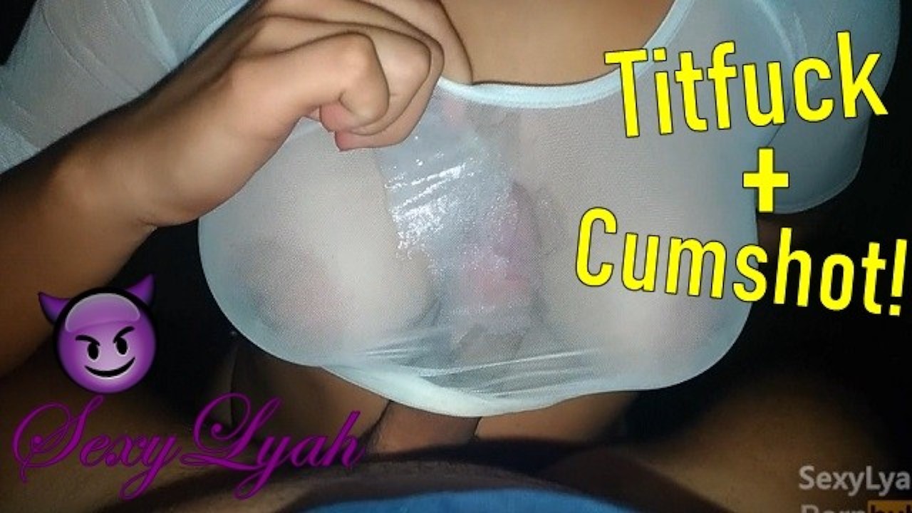 Amateur Titfuck in Wet Shirt until Cumshot into Big Tits