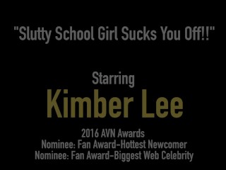 Young Nympho Student Kimber Lee Mouth Fucks Her School Principal! Wtf?