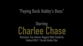 Husband's Employer Gets Milf Charlee Chase To Suck His Cock!