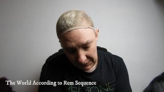 The World According To Rem Sequence #4