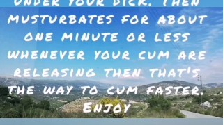 How to cum faster? Shows in text video. Best technique. 