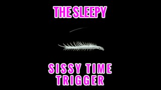 The Sissy Time Trigger
