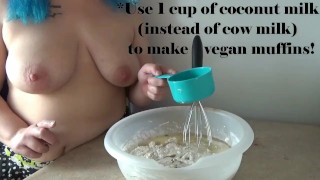 Baking With Bulma 1 Vegan Banana Muffins topless cooking banana bread