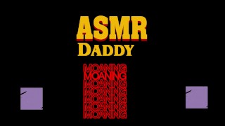 Daddy moans, grunts and masturbates (quiet ASMR erotic audio)