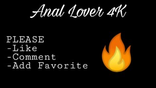 FUCK HARD MY ASS IN SILENCE - Anal lover 4K