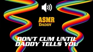 Don't Cum Until Daddy Says So - Dirty Audio Masturbation Instructions JOI