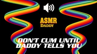 Don't Cum Until Daddy Says So - Dirty Audio Masturbation Instructions JOI