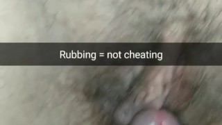 Rubbing your wife pussy- it's not cheating [Snapchat. Cuckold]