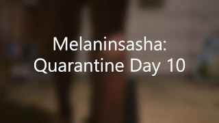 Quarantine: Day 10
