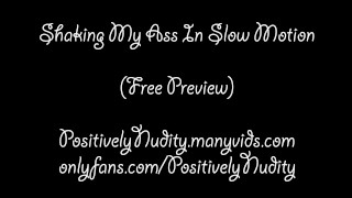Shaking My Ass In Slow Motion (Free Preview)