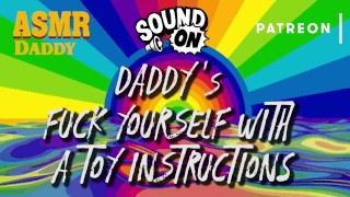 Daddy Audio Instructions - Fuck Yourself With Your Toy