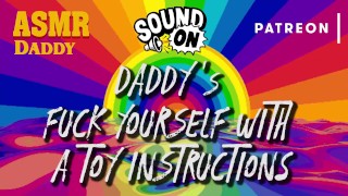 Daddy Audio Instructions - Fuck Yourself With Your Toy