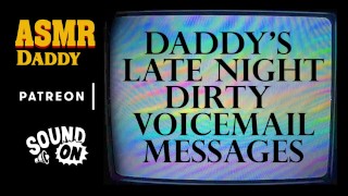 Daddy's Filthy Late Night Voicemail Messages To You