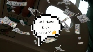 Do I Have Dick Cheese? (INSPECTION)
