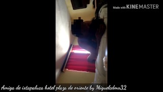 Con un amiga Madurita de 40 años hotel plaza de oriente ixtapaluca video 1