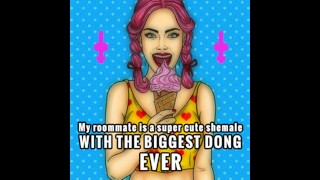My roomate is a super cute shemale with the biggest dong ever