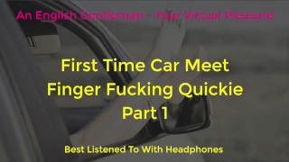 I Audio English Fuck Video - FIRST TIME CAR MEET FINGER FUCKING DOGGING - ASMR - EROTIC AUDIO FOR WOMEN  - Free Porn Videos - YouPorn