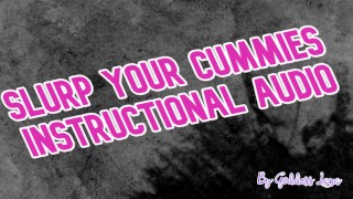 Slurp your cummies Instructional Audio by Goddess Lana