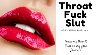 ASMR Throat Fuck Slut (Audio Only) 