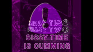 SISSY TIME PHASE 2