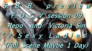 B.B.B.preview: F.U.C.V. session 09: Victoria Sin & RePo "2 sexy ladies" AV1 no slomo