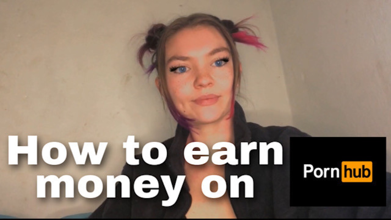 How to make money on Pornhub! Earn money! - Free Porn Videos - YouPorn
