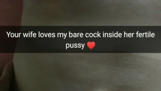 I always fuck you wife`s pussy with my bare cock like that [Snapchat. Cuckold]