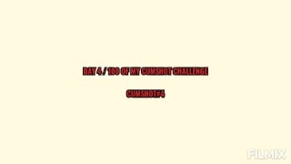 DAY 4/100 OF MY CUMSHOT CHALLENGE