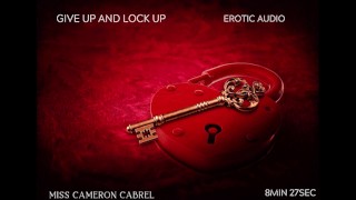 Give Up and Lock Up (Chastity) (AUDIO ONLY)
