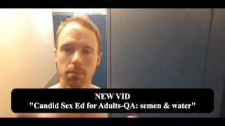 teaser: Candid Sex Ed for Adults-QA, semen & water