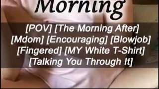 [M4F] A Good Morning [POV] [The Morning After] [Mdom] [Encouraging] [Blowjob] [Fingered]