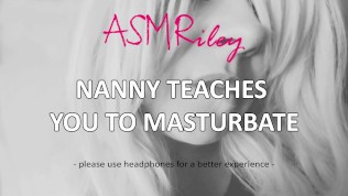 Eroticaudio - Asmr Nanny Teaches You to Masturbate, Ageplay, Mdlb 