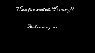 I made ‘Pornetry’ (instead of poetry)