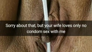 Nobody seems to be using condoms while fucking with my wife [Cuckolding. ]
