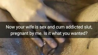 My wife now is pregnant cumslut addicted to cum [Cuckold. Snapchat]