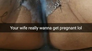 My wife stuffs other men's cum inside her pussy and wants to get pregnant