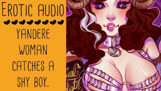 Captured a Shy boy... | Yandere Erotic Audio for Adults Fictional Lady Aurality 