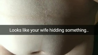 Looks like your wife is hiding her unprotected creampie from you! [Cuckold. Snapchat]