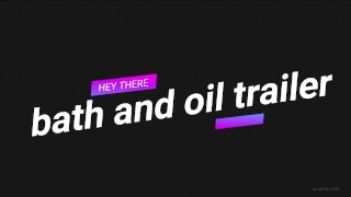 bath and oil trailer