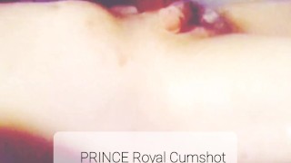 Prince Royal Cumshot
