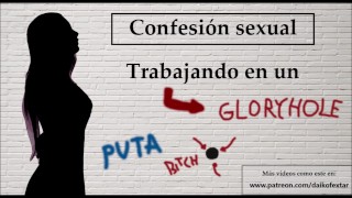 Spanish audio. Confesión sexual: Ella trabaja en un gloryhole.