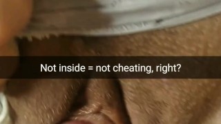 Honey, he is my friend! I`ts just rubbing! Not inside - not cheating! [Cuckold. Snapchat]