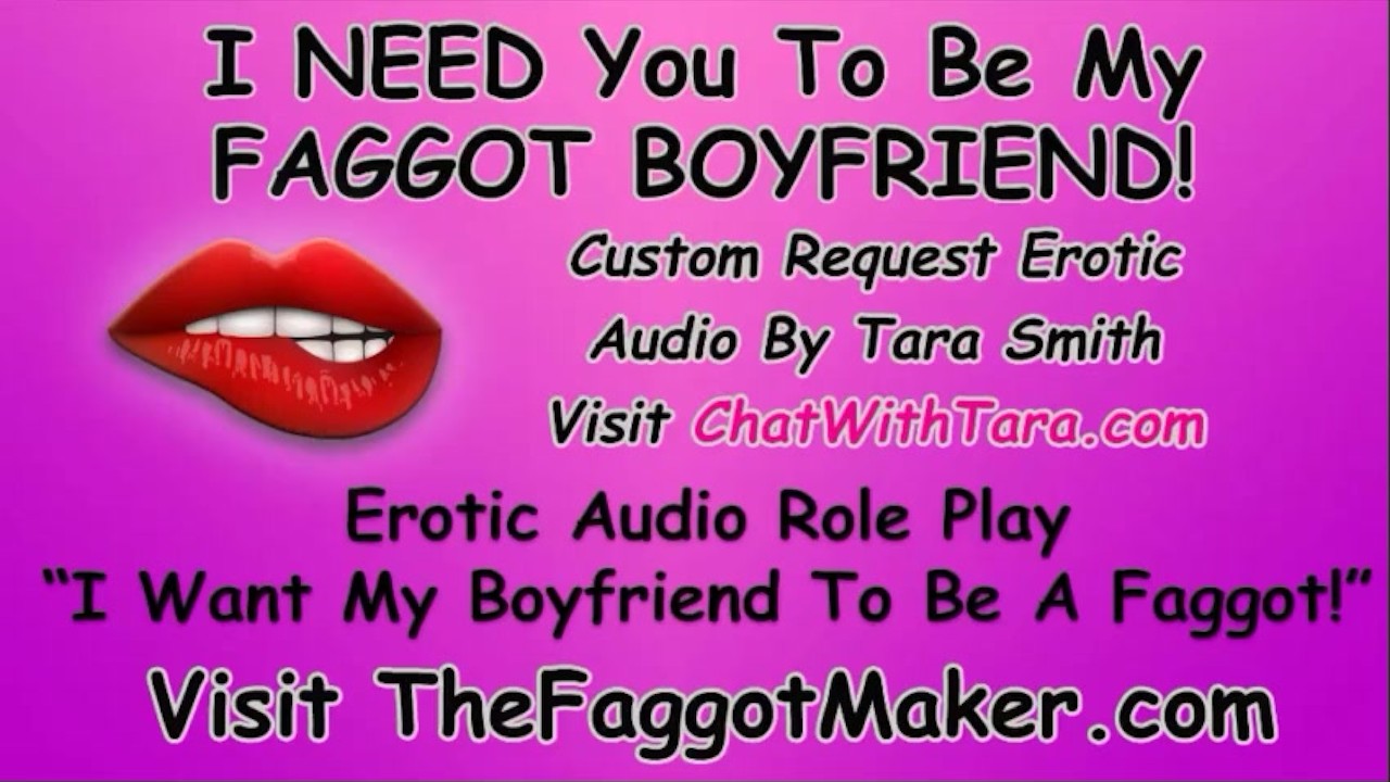 I Want You To Be My Faggot Boyfriend Bisexual Encouragement Tara  