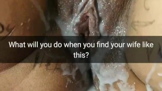 What will you do if you find your wife like this after a gangbang? [Cuckold. Snapchat]