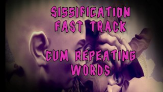 Fast Track into Sissy Hood Cum repeating what I say and become a sissy fag