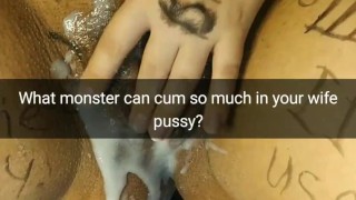 Monster huge creampie deep in your wife unprotected pussy! [Cuckold. Snapchat]
