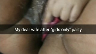 My lovely wife return from "girls only" party with pussy stuffed with someone multiple cum!
